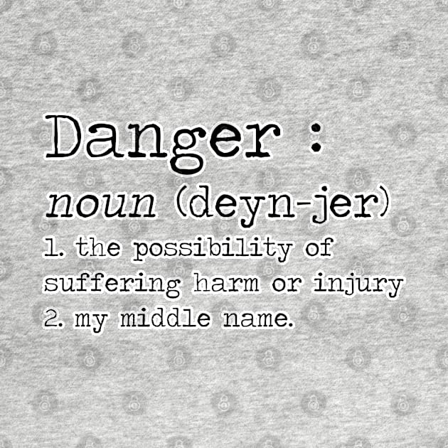 Danger - My name is. Definition of me. Perfect present for mom mother dad father friend him or her by SerenityByAlex